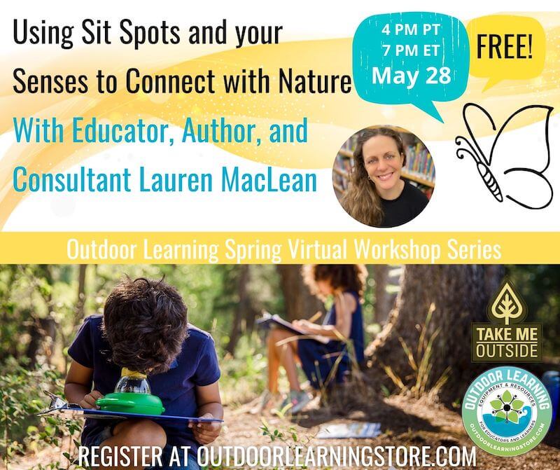 Using Sit Spots and your Senses to Connect with Nature