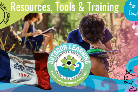 Iowa Spring Outdoor Learning Tools & Training  🌱