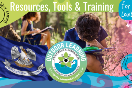 Louisiana Spring Outdoor Learning Tools & Training🌱