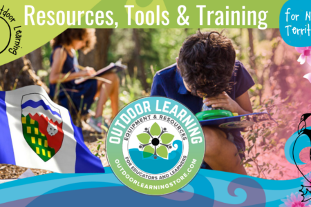 Northwest Territories Spring Outdoor Learning Tools & Training🌱