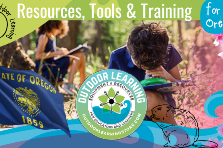 Oregon Spring Outdoor Learning Tools & Training🌱
